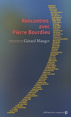 Rencontres avec Pierre Bourdieu.