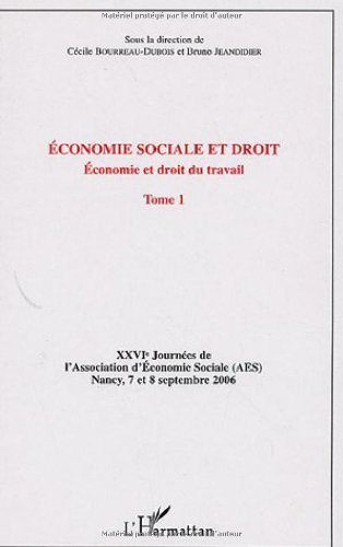 Economie sociale et droit. Economie et droit du travail. Tome 1