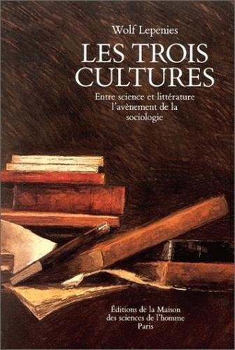 Les trois cultures. Entre science et littérature : l'avènement de la sociologie.