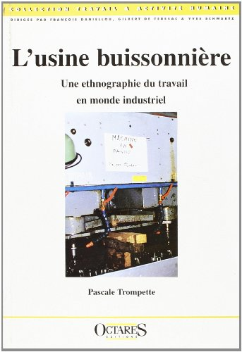 L'usine buissonnière. Une ethnographie du travail en monde industriel.