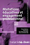 Mutations éducatives et engagement professionnel