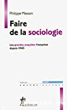 Faire de la sociologie : les grandes enquêtes françaises depuis 1945