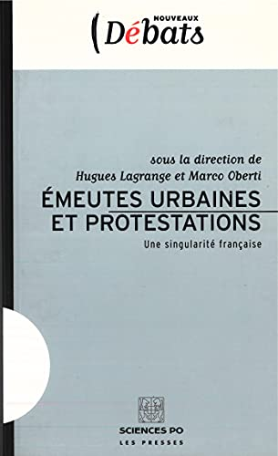 Emeutes urbaines et protestations. Une singularité française.