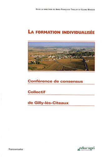 La formation individualisée. Conférence de consensus. Collectif de Gilly-les-Cîteaux.