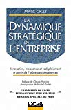 La dynamique stratégique de l'entreprise. Innovation croissance et redéploiement à partir de l'arbre de compétences.