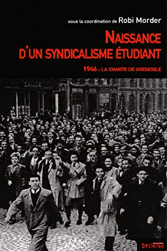 Naissance d'un syndicalisme étudiant : 1946, la charte de Grenoble.