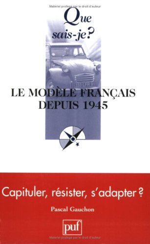 Le modèle français depuis 1945.