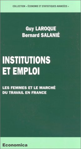 Institutions et emploi. Les femmes et le marché du travail en France.