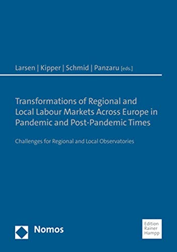 Transformations of Regional and Local Labour Markets Across Europe in Pandemic and Post-Pandemic Times
