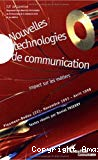 Nouvelles technologies de communication. Impact sur les métiers.