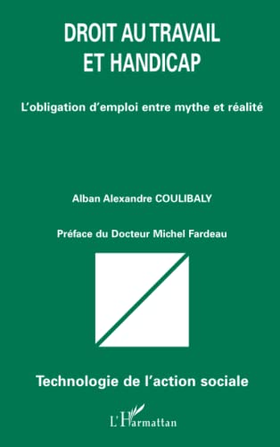 Droit au travail et handicap : l'obligation d'emploi entre mythe et réalité.
