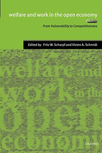 Welfare and work in the open economy. Volume 1 : from vulnerability to competitiveness. Volume 2 : diverse responses to common challenges.