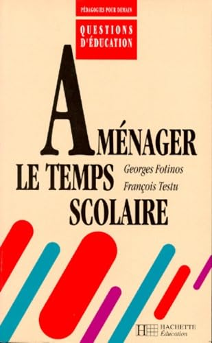 Aménager le temps scolaire.