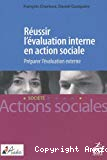 Réussir l'évaluation interne en action sociale