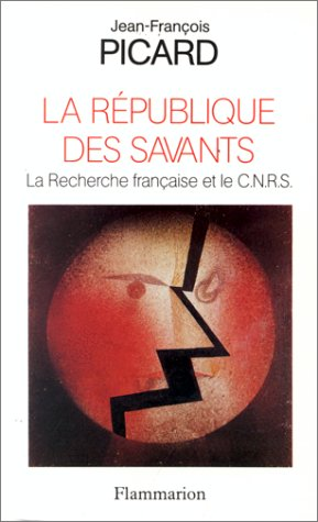 La République des savants. La recherche française et le CNRS.