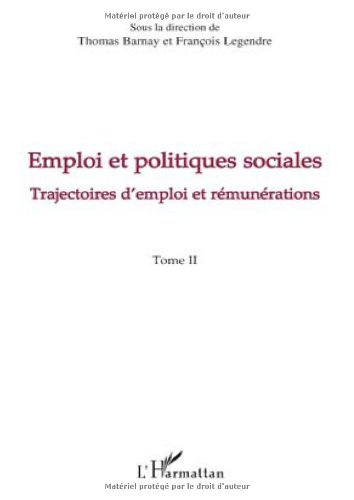 Emploi et politiques sociales. Tome 2, Trajectoires d'emploi et rémunérations