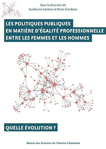 Les politiques publiques en matière d'égalité professionnelle entre les femmes et les hommes