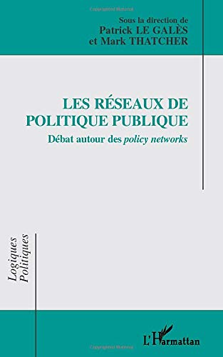 Les réseaux de politique publique. Débat autour des 