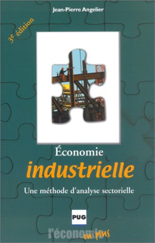 Economie industrielle : une méthode d'analyse sectorielle.