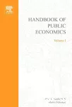Handbook of public economics : volume I.
