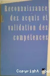 Reconnaissance des acquis et validation des compétences. Symposium international organisé par le LESSOR et le GOGEF, Université de Rennes, 11 et 12 décembre 1992.