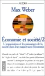 Economie et société. Tome 2. L'organisation et les puissances de la société dans leur rapport avec l'économie.