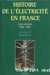 Histoire générale de l'électricité en France. Tome troisième. Une oeuvre nationale