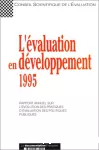 L'évaluation en développement 1995. Rapport annuel sur l'évolution des pratiques d'évaluation des politiques publiques.