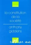 La constitution de la société. Eléments de la théorie de la structuration.
