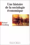 Une histoire de la sociologie économique.