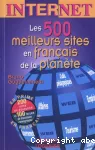 Internet : les 500 meilleurs sites en français de la planète.