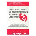 The role of adult guidance and employment counselling in a changing labour market. Final report on EUROCOUNSEL : an action research programme on counselling and long-term unemployment.