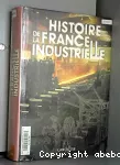 Histoire de la France industrielle.
