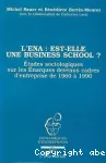 L'ENA : est-elle une business school ? Etudes sociologiques sur les énarques devenus cadres d'entreprises de 1960 à 1990.