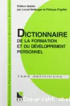 Dictionnaire de la formation et du développement personnel. A l'usage des formateurs et des enseignants.