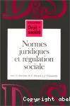 Normes juridiques et régulation sociale.