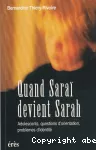 Quand Saraï devient Sarah. Adolescents, questions d'orientation, problèmes d'identité.