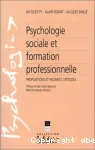 Psychologie sociale et formation professionnelle. Propositions et regards critiques.