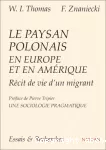 Le paysan polonais en Europe et en Amérique. Récit de vie d'un migrant (Chicago, 1919).