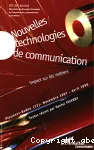 Nouvelles technologies de communication. Impact sur les métiers.
