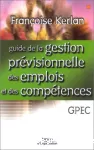 Guide de la gestion prévisionnelle des emplois et des compétences.