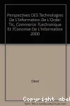 Perspectives des technologies de l'information de l'OCDE 2000. TIC, commerce électronique et économie de l'information.