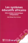 Les systèmes éducatifs africains. Une analyse économique comparative.