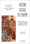 Histoire sociale de l'Europe. Industrialisation et société en Europe occidentale (1880-1970).