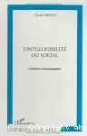 L'intelligibilité du social. Chemins sociologiques.
