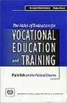 The roles of evaluation for vocational education and training. Plain talk on the field of dreams.