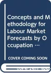 Concepts and methodology for labour market forecasts by occupation and qualification in the context of flexible labour market.