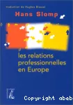 Les relations professionnelles en Europe.
