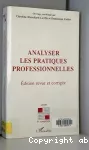 Analyser les pratiques professionnelles. Edition revue et corrigée.