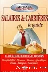 Guide des salaires & carrières. Comptabilité, finance, gestion, juridique, fiscal, banque, assurance.